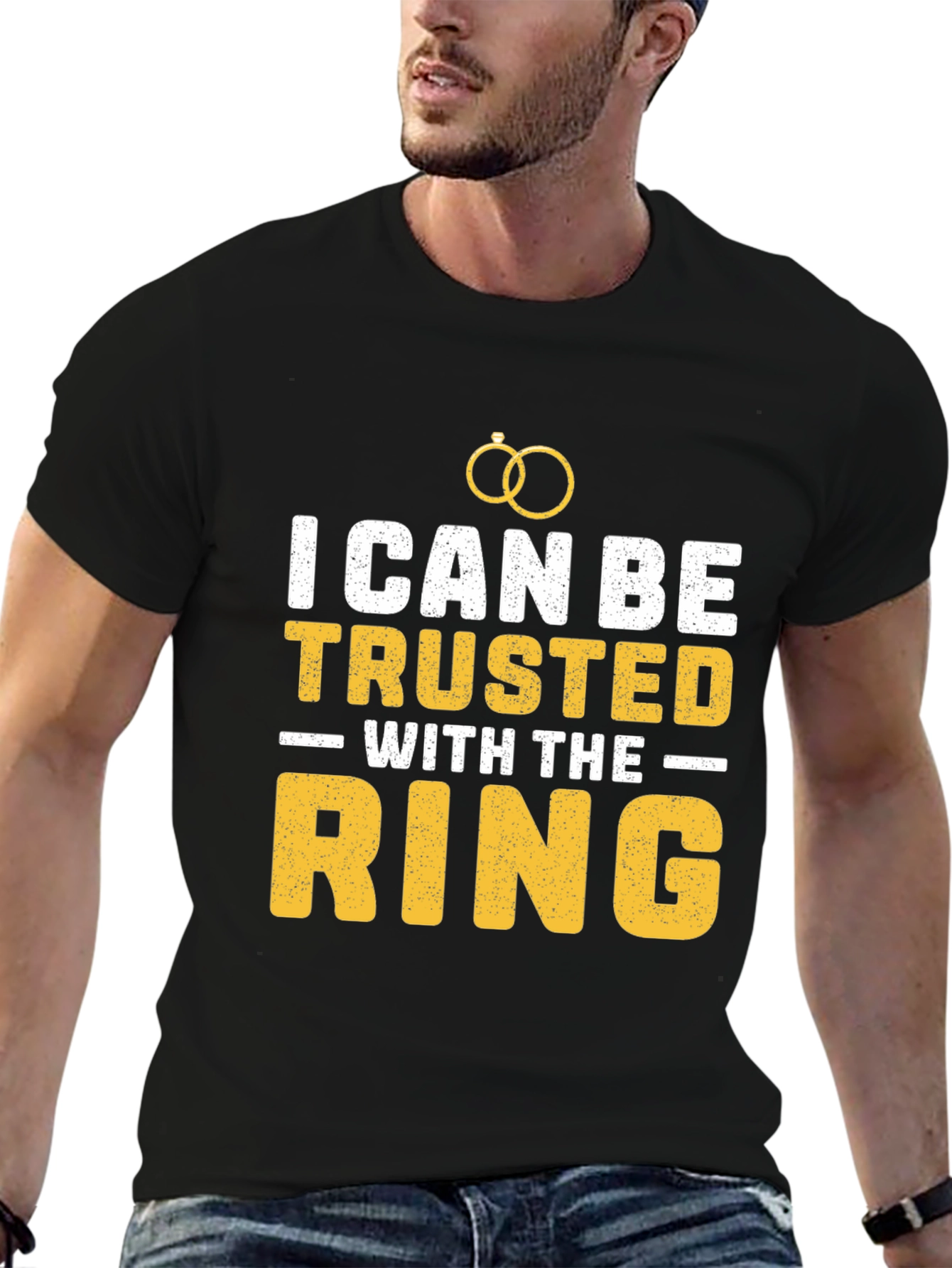 I Can Be Trusted With The Ring T-Shirt