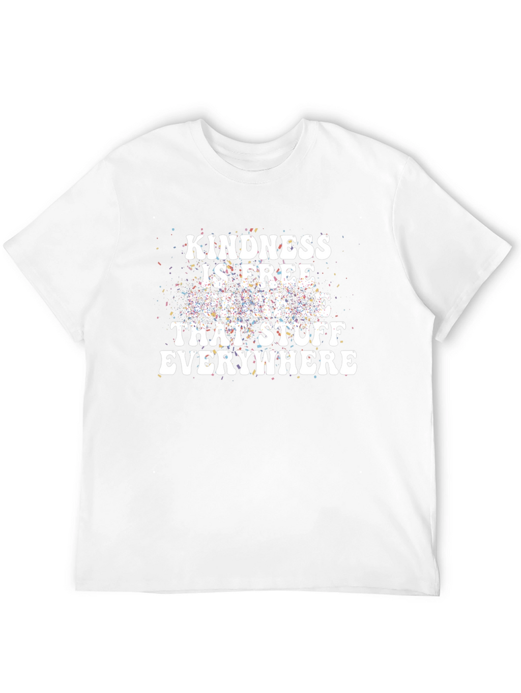 Kindness is Free Graphic T-Shirt