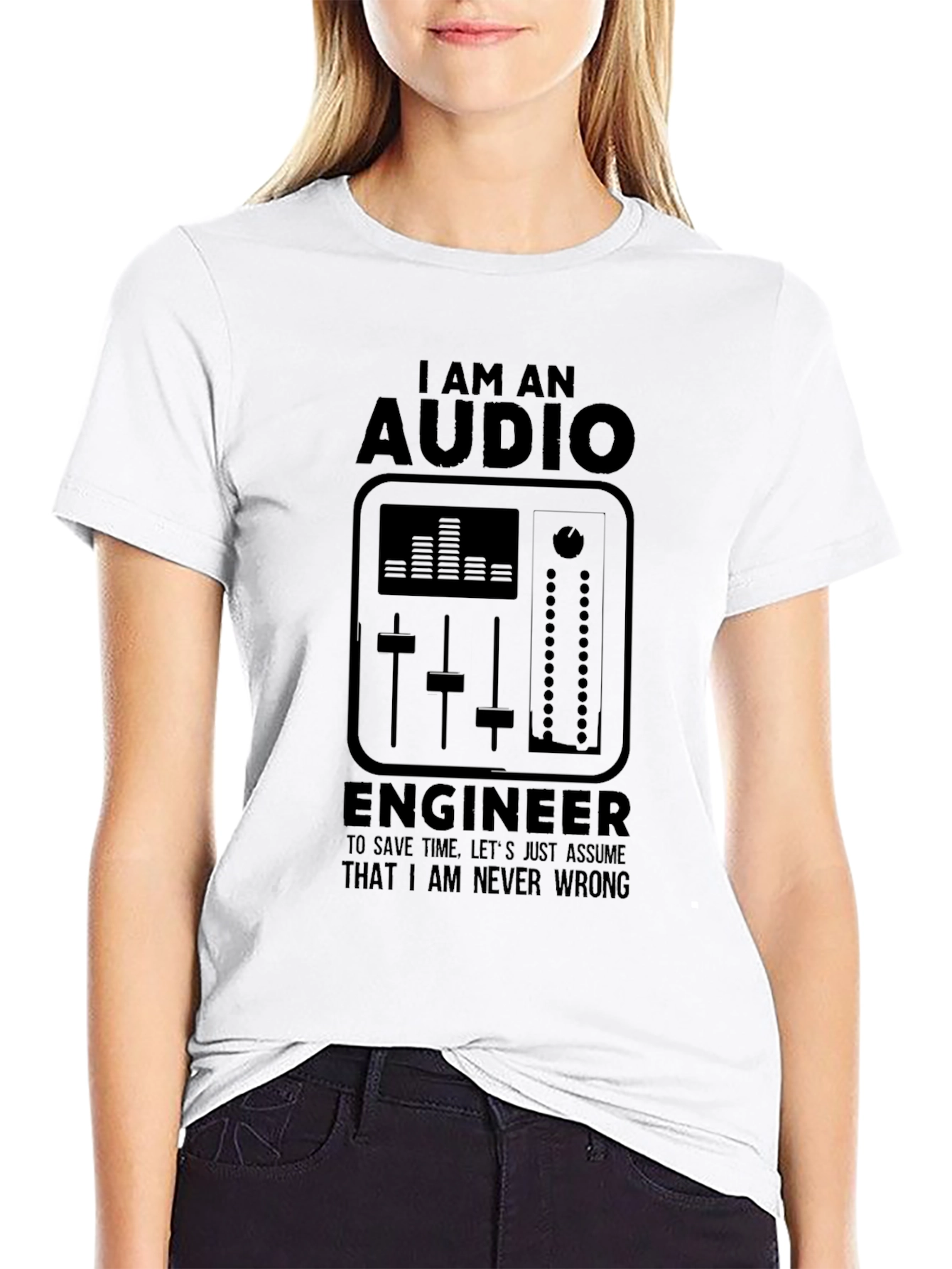 Audio Engineer Black T-Shirt - I Am Never Wrong