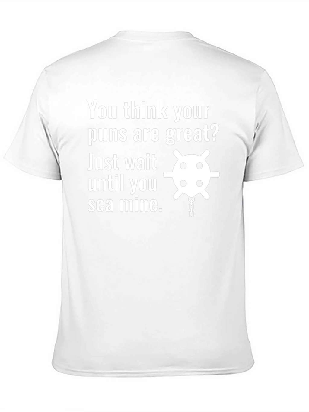 Funny Pun T-Shirt - Sea Mine Graphic Tee