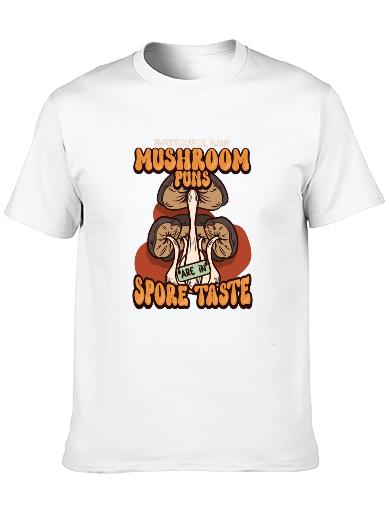 Mushroom Pun T-Shirt - Spore Taste Design