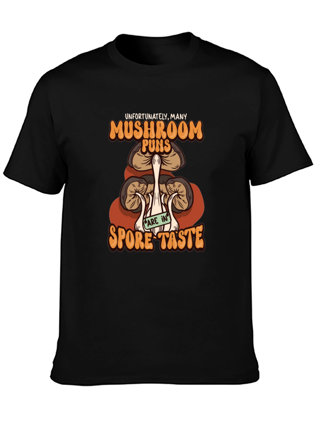 Mushroom Pun T-Shirt - Spore Taste Design