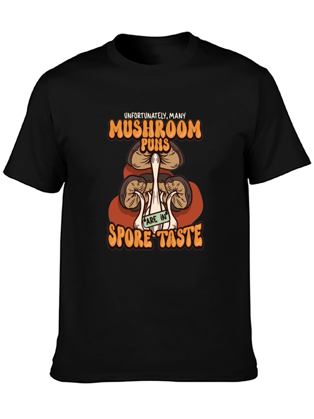 Mushroom Pun T-Shirt - Spore Taste Design