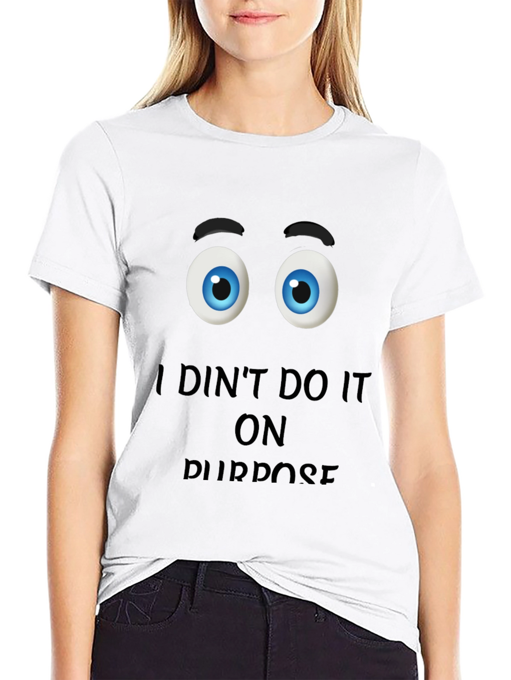 Funny I Didnt Do It On Purpose Graphic T-Shirt