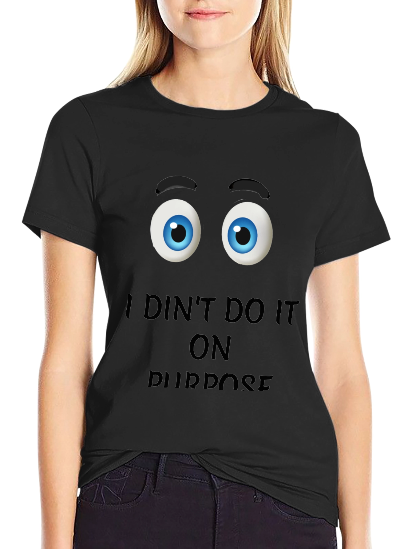 Funny I Didnt Do It On Purpose Graphic T-Shirt
