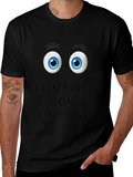 Funny I Didnt Do It On Purpose Graphic T-Shirt
