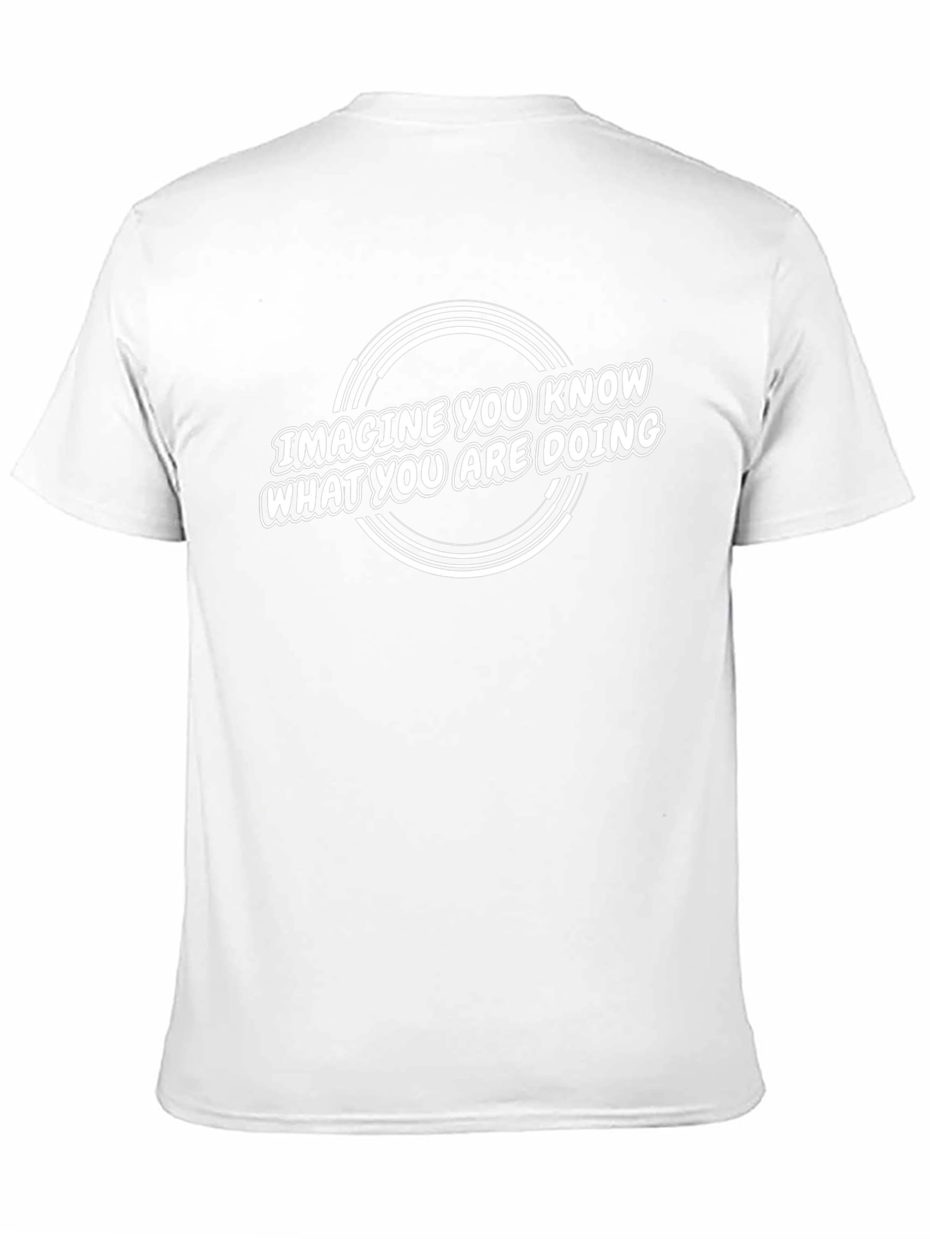 Imagine You Know T-Shirt - Funny Sarcastic Tee