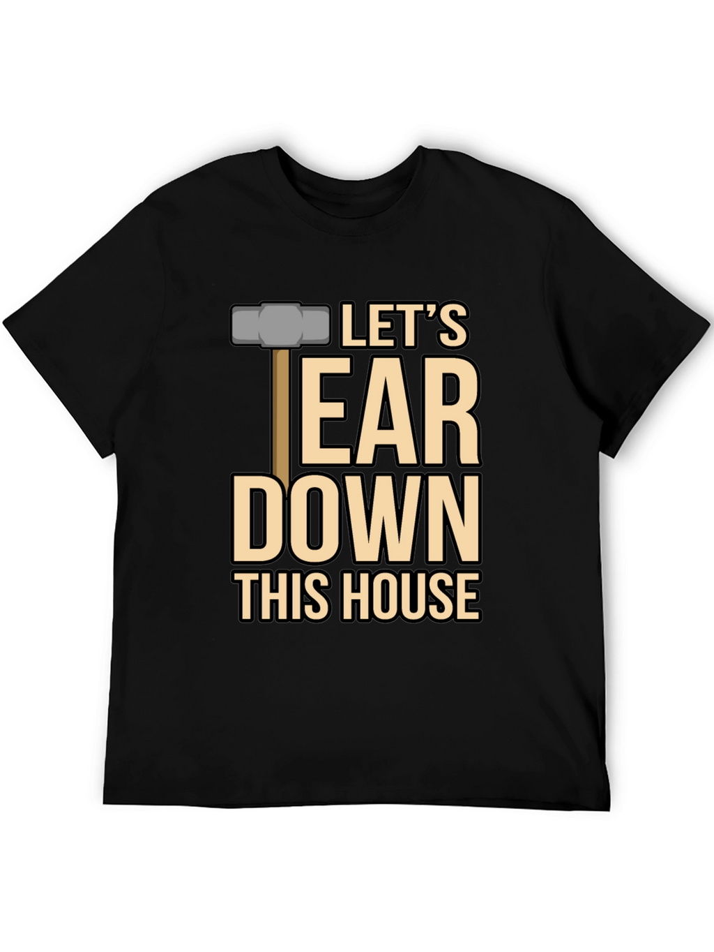 Lets Tear Down This House T-Shirt