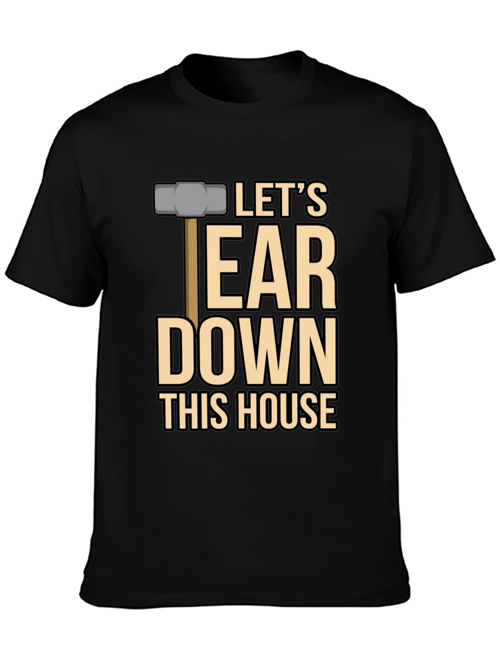 Lets Tear Down This House T-Shirt