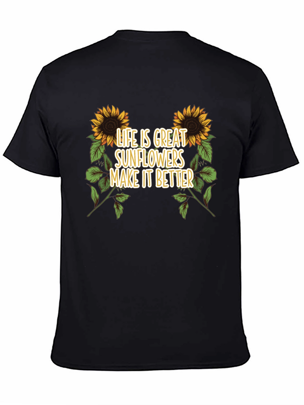 Sunflower Graphic Tee - Life is Great T-Shirt