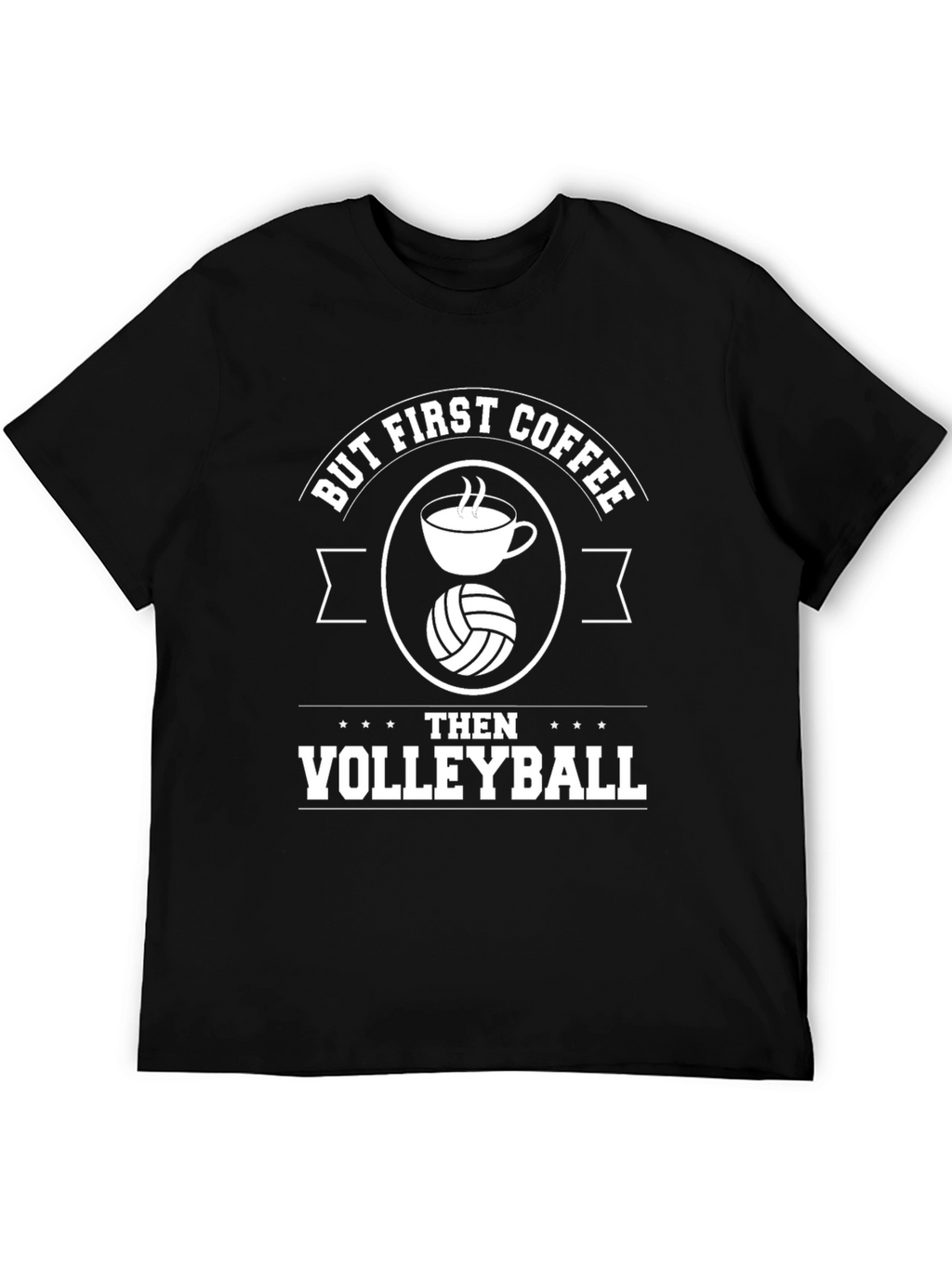 But First Coffee Then Volleyball T-Shirt