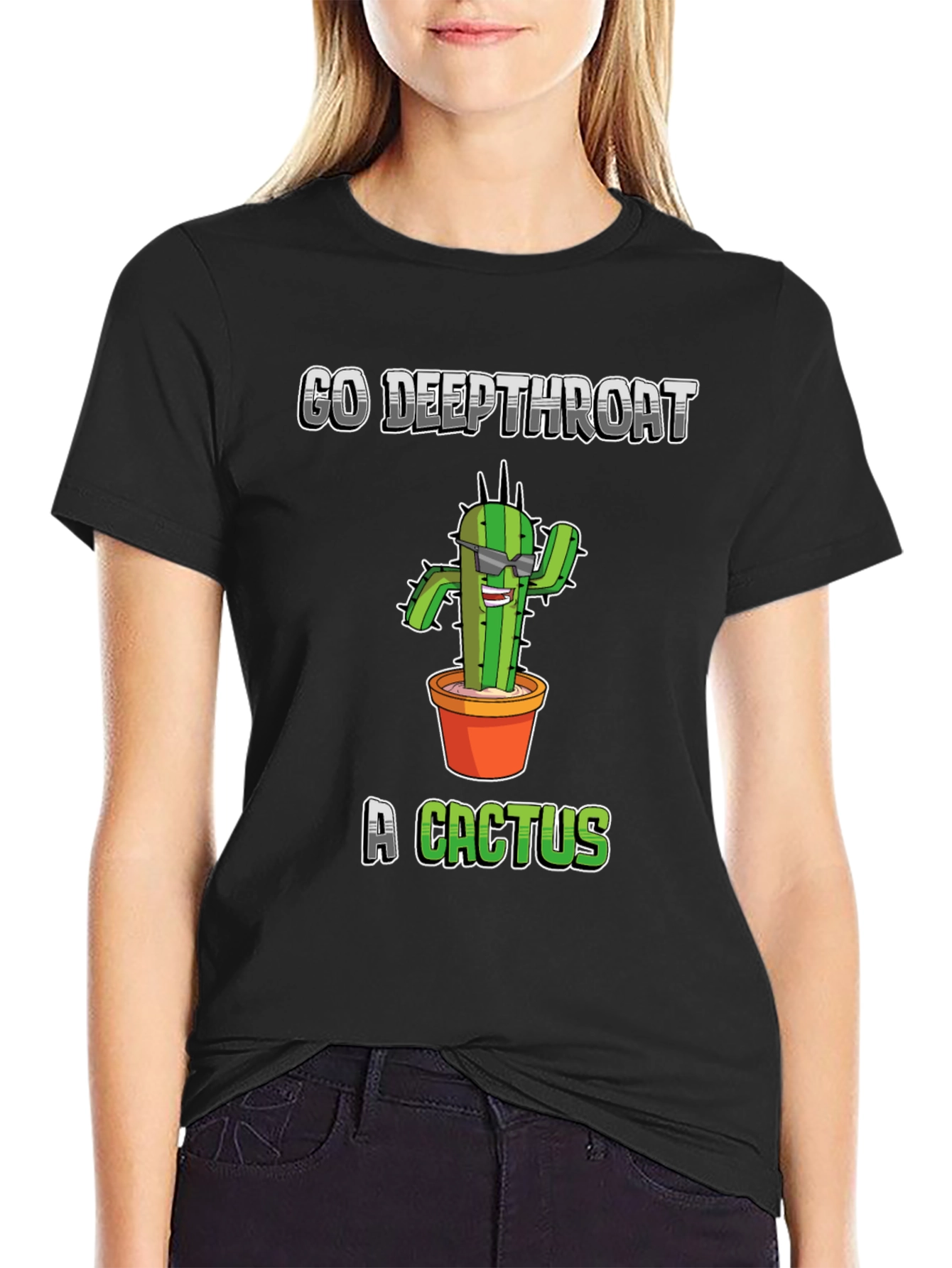 Go Deepthroat a Cactus T-Shirt - Funny Graphic Tee