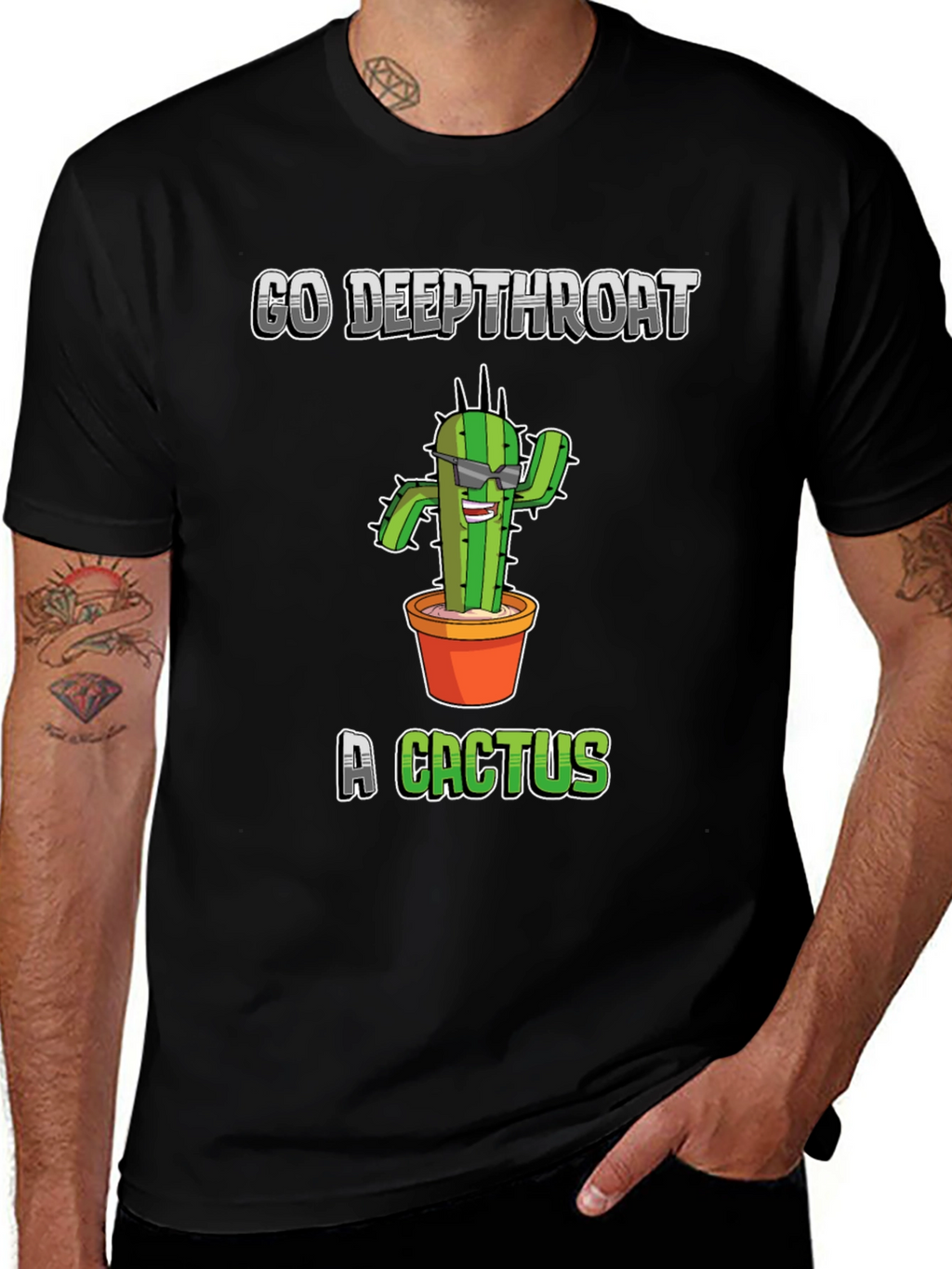 Go Deepthroat a Cactus T-Shirt - Funny Graphic Tee