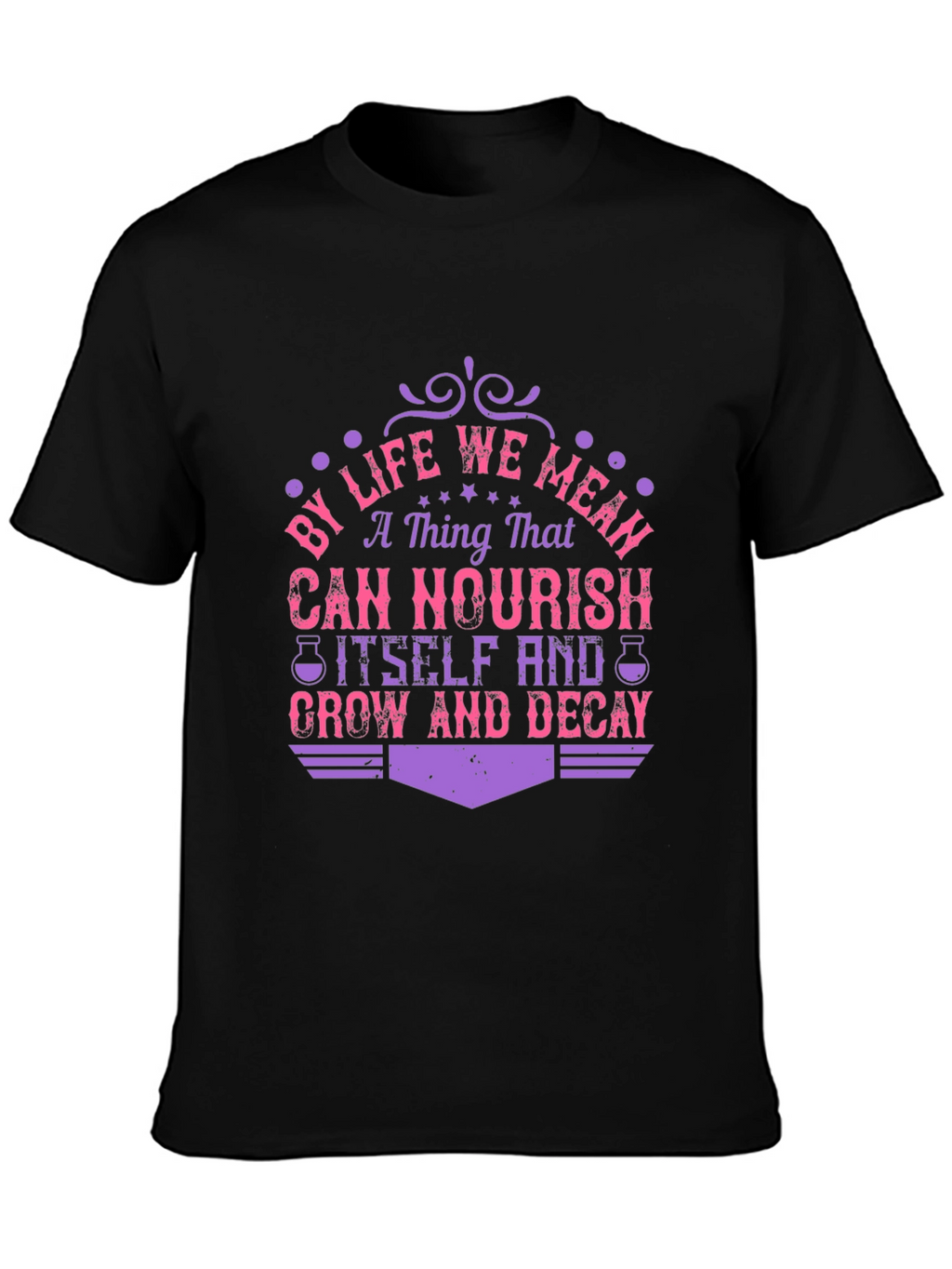 Life Nourish Grow Decay Graphic T-Shirt