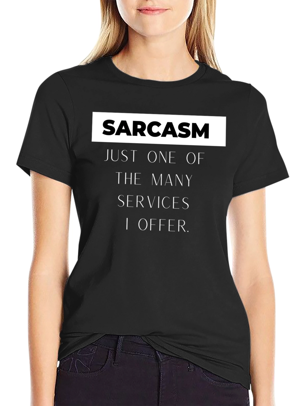Sarcasm Services Graphic T-Shirt