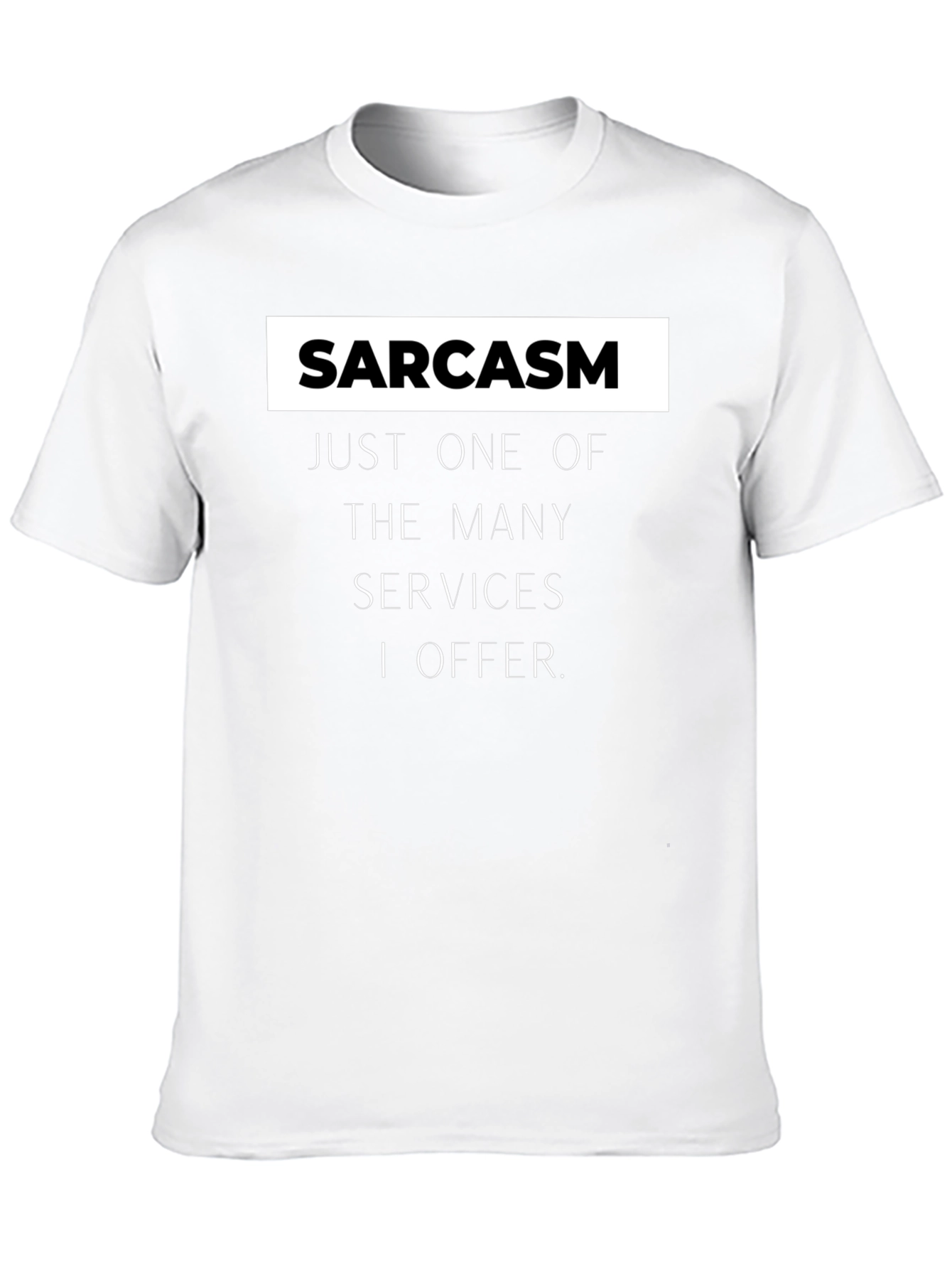Sarcasm Services Graphic T-Shirt