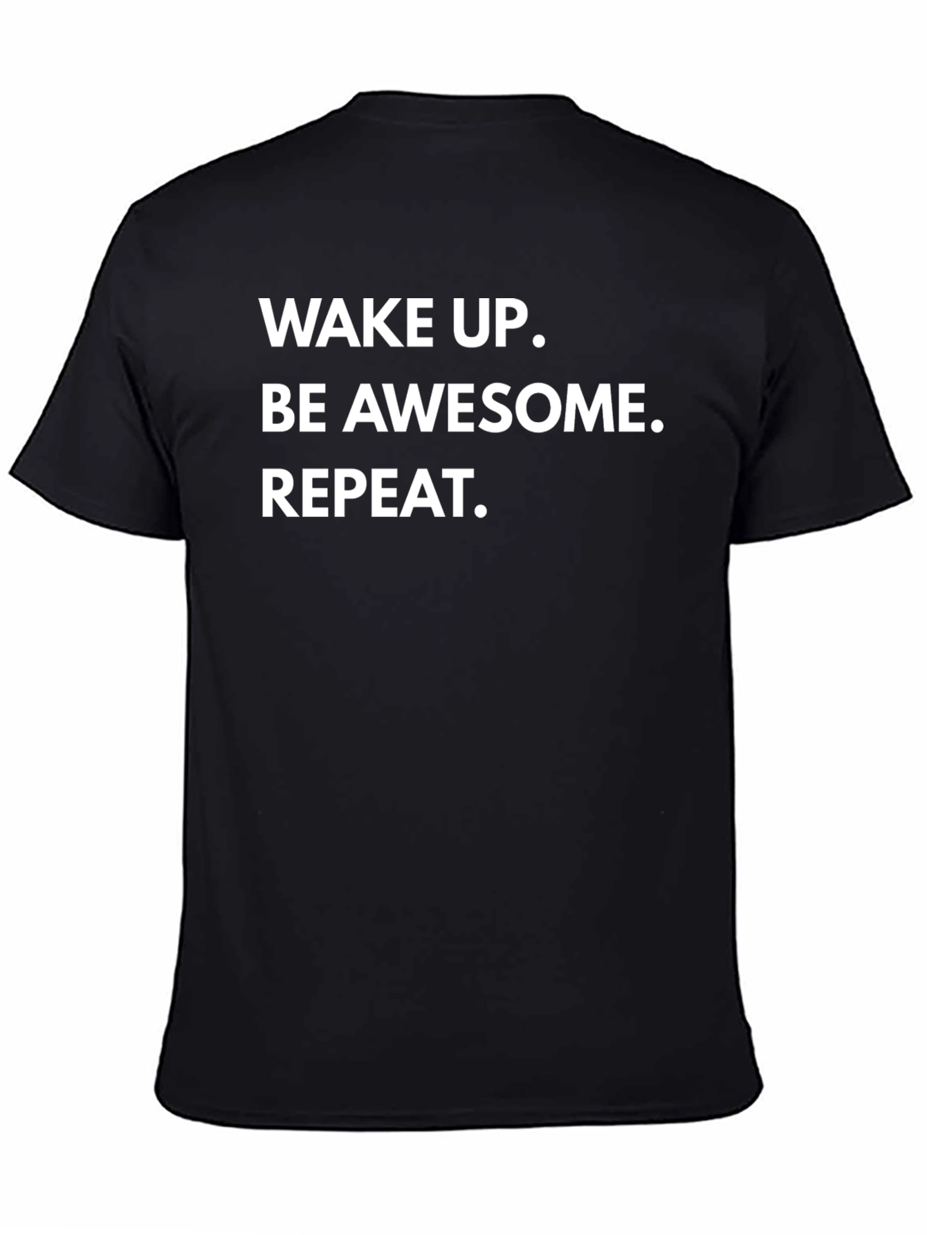 Wake Up Be Awesome Repeat Graphic Tee