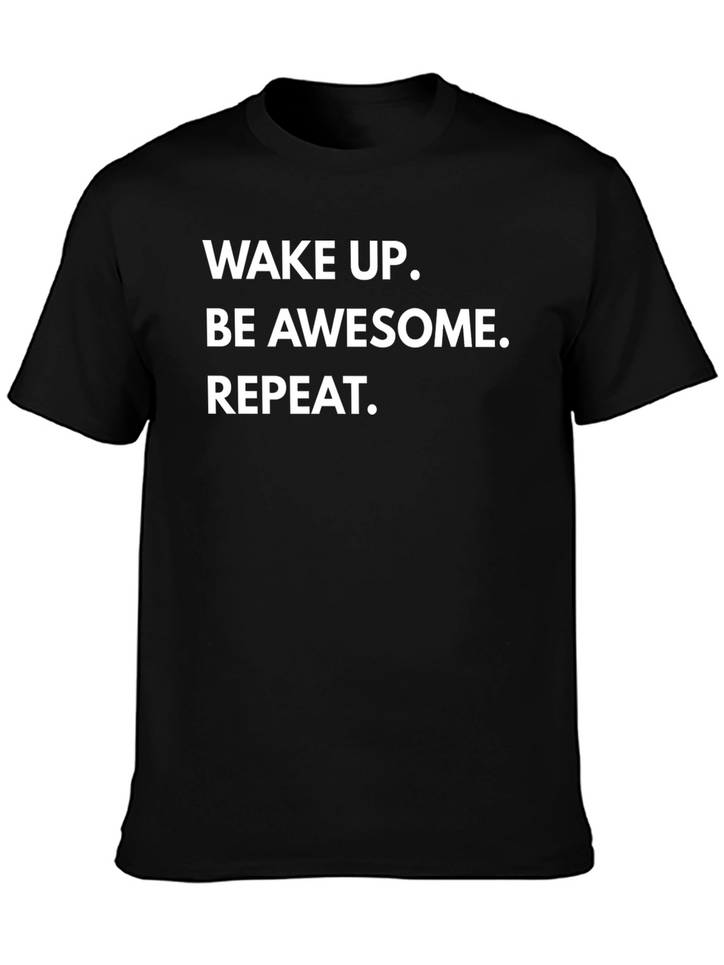 Wake Up Be Awesome Repeat Graphic Tee