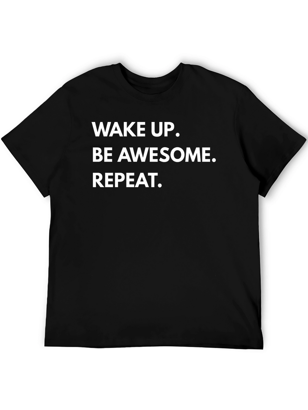 Wake Up Be Awesome Repeat Graphic Tee