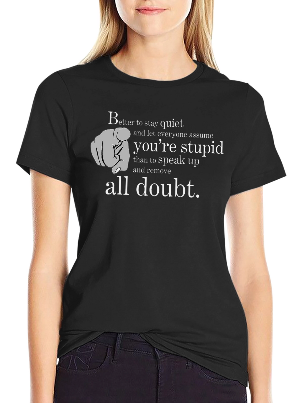 Better To Stay Quiet Funny Graphic T-Shirt
