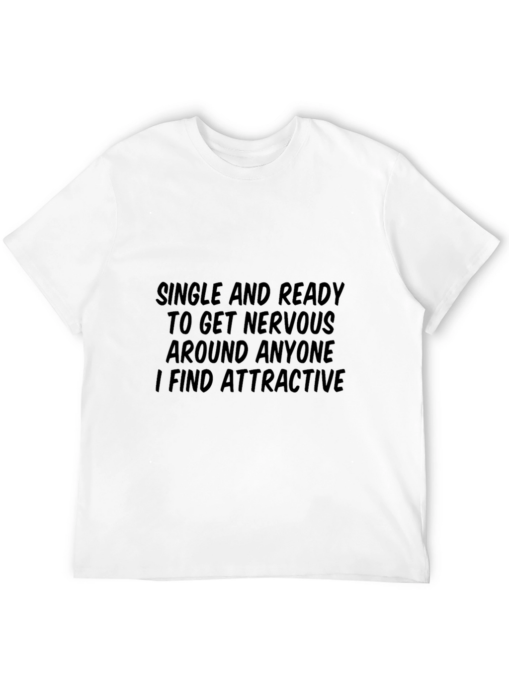 Single and Ready T-Shirt Funny Humor Dating Tee