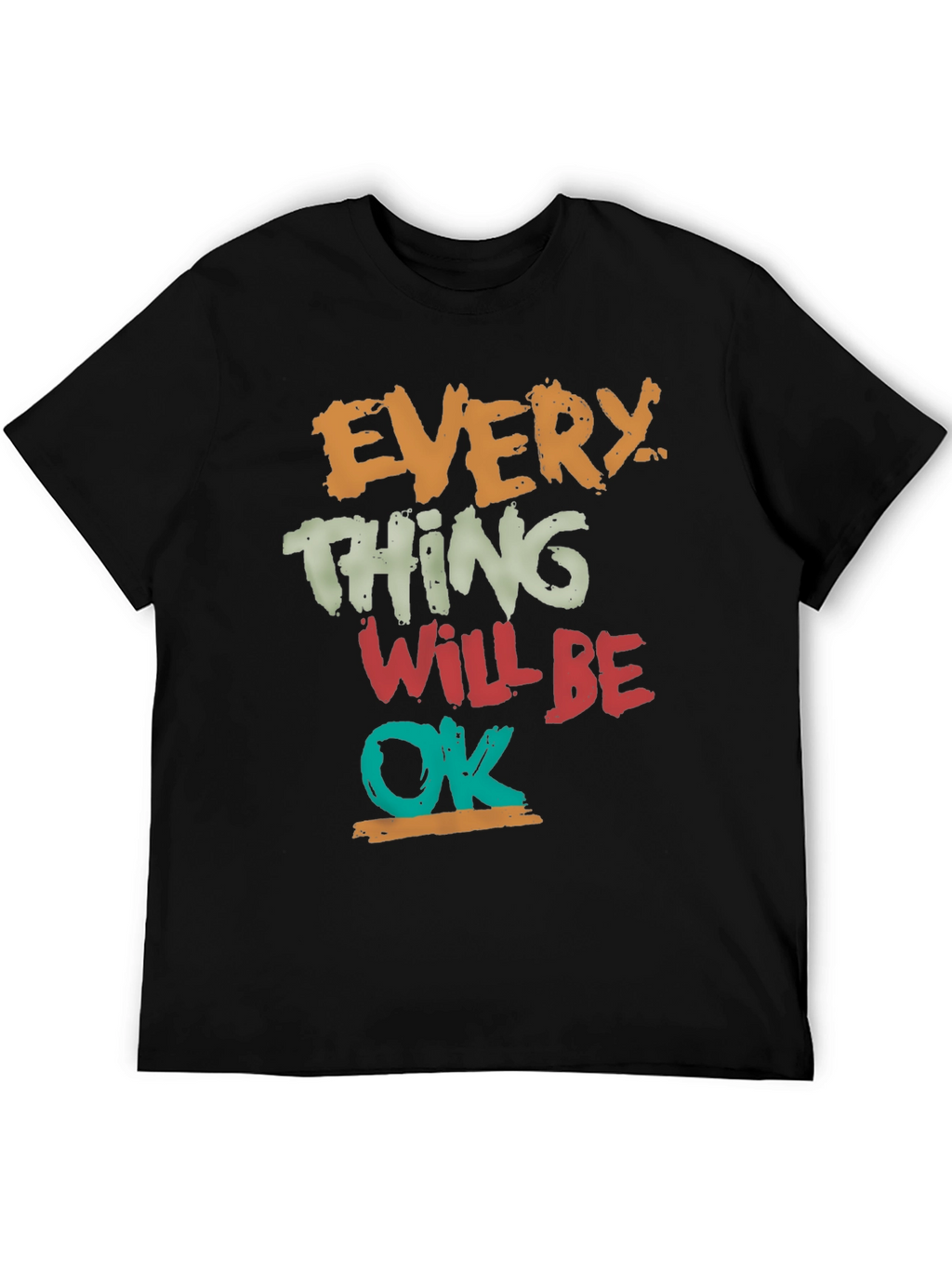 Everything Will Be OK Graphic Tee
