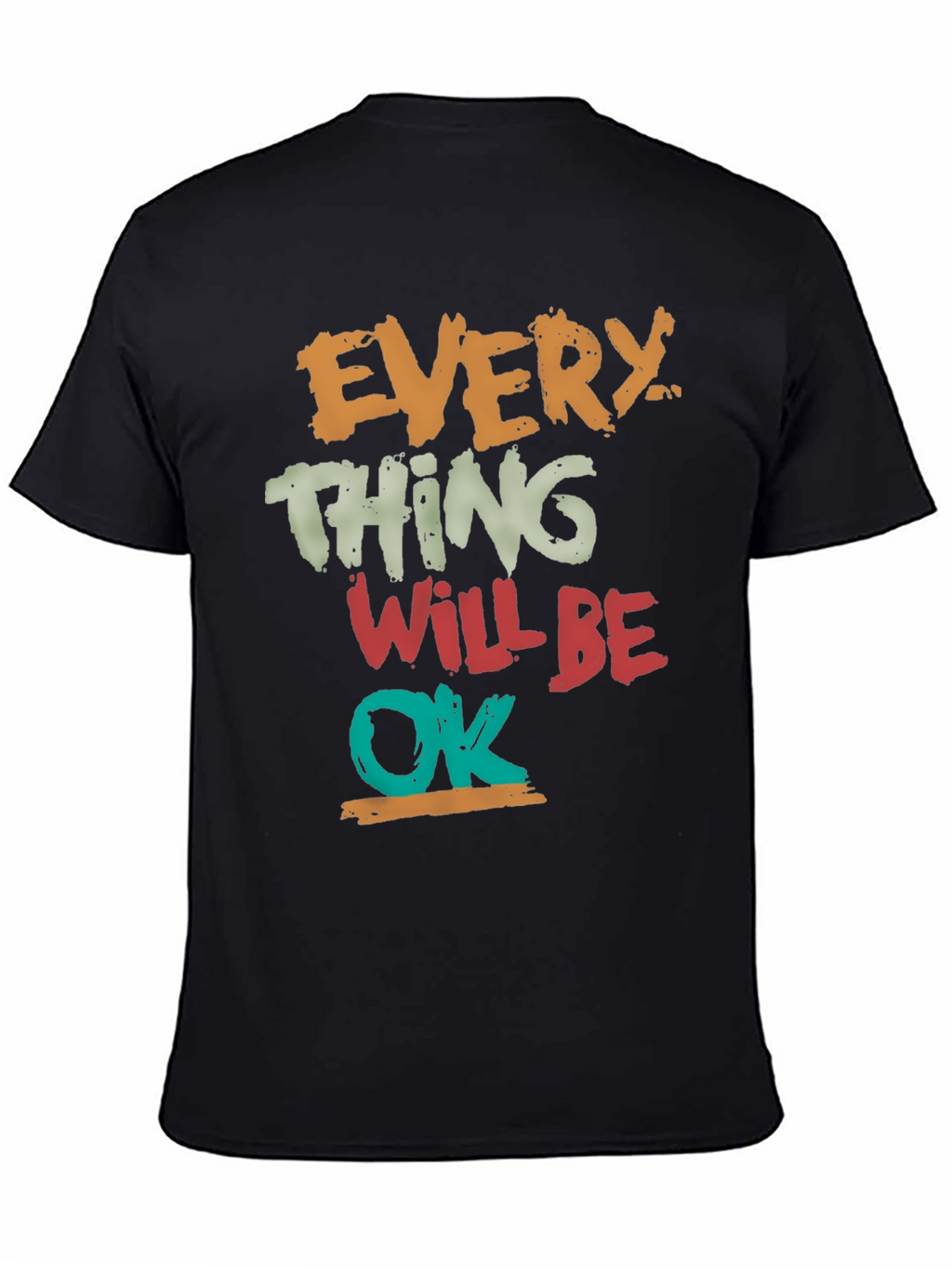 Everything Will Be OK Graphic Tee