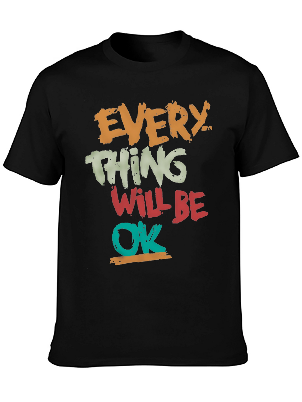 Everything Will Be OK Graphic Tee