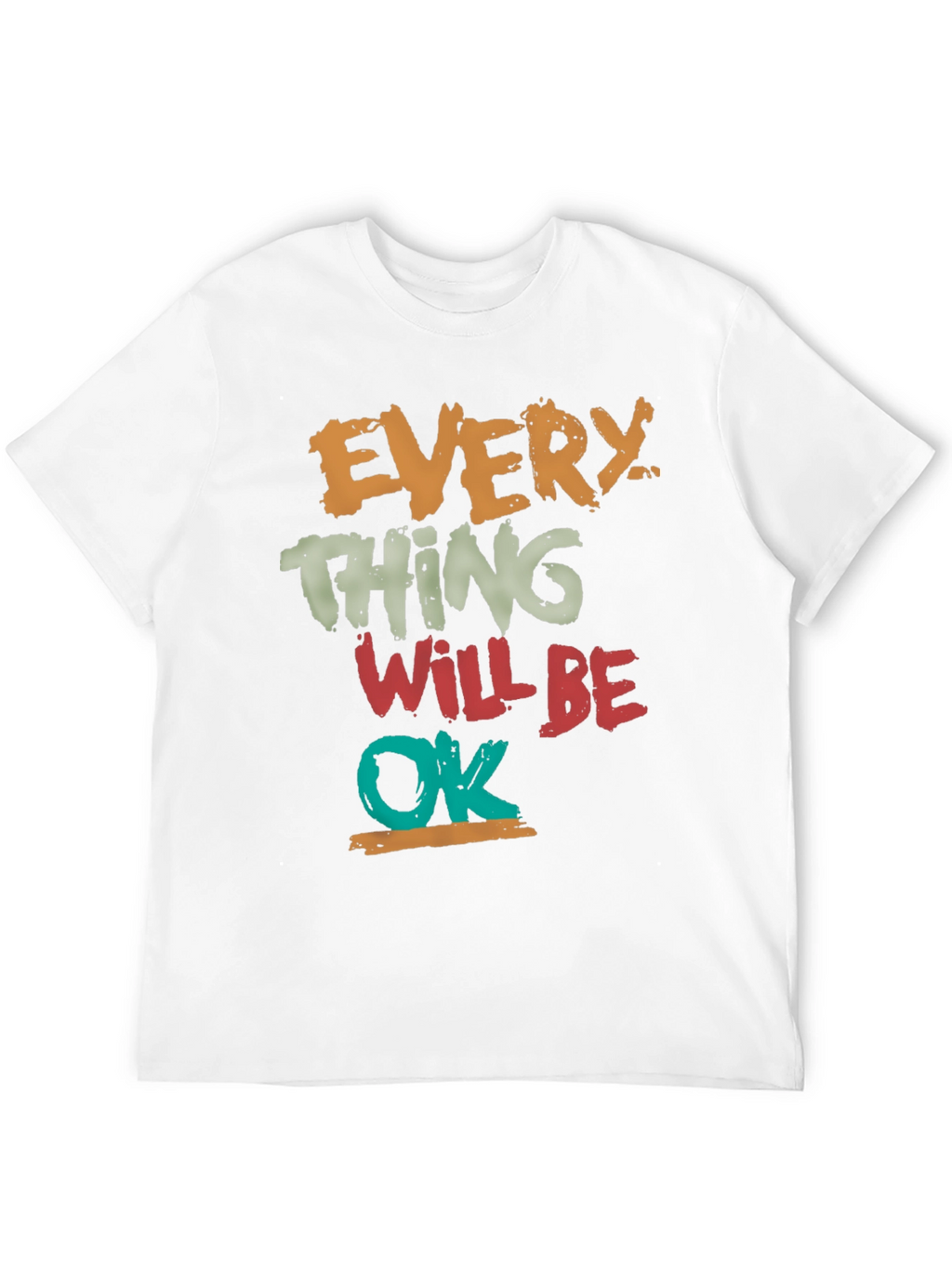 Everything Will Be OK Graphic Tee