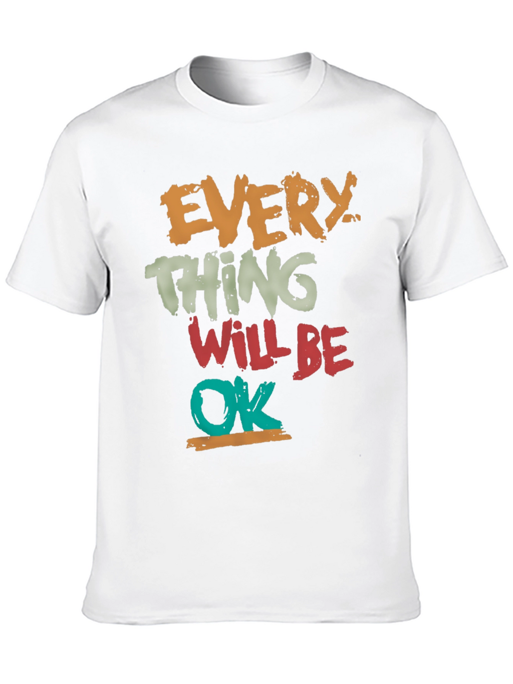 Everything Will Be OK Graphic Tee