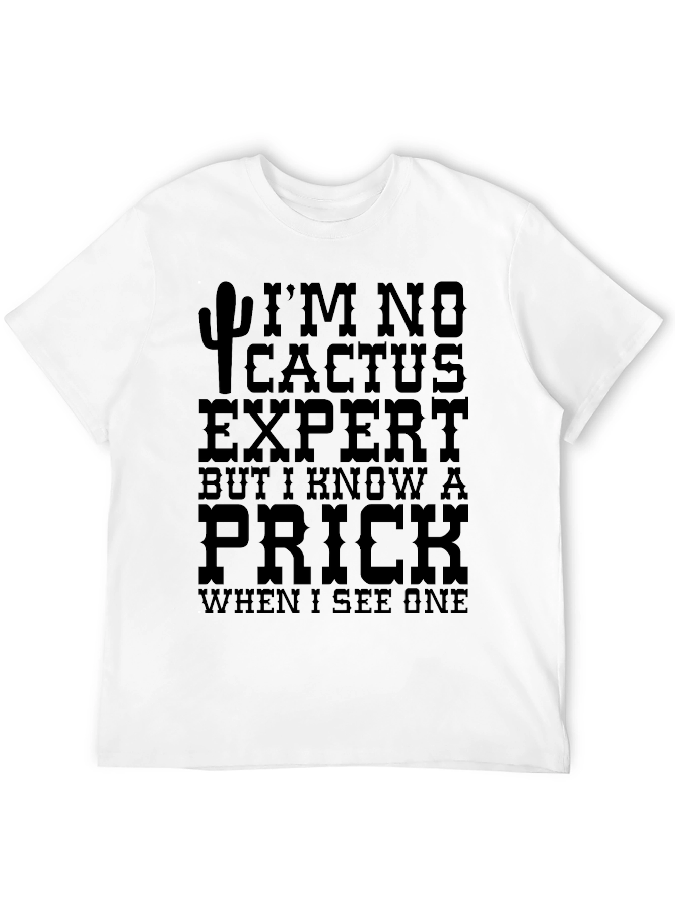 Im No Cactus Expert Mens Graphic Tee