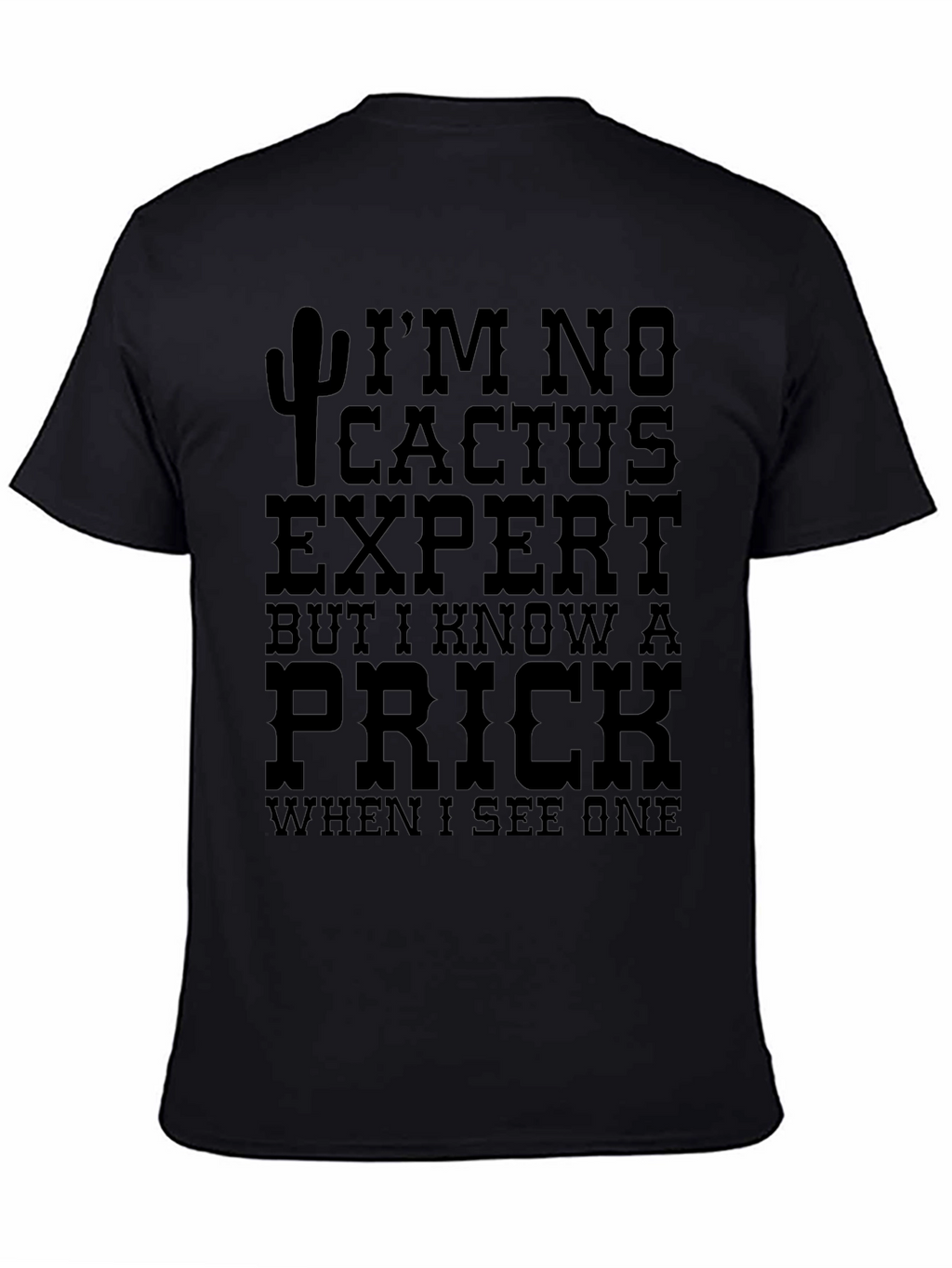 Im No Cactus Expert Mens Graphic Tee