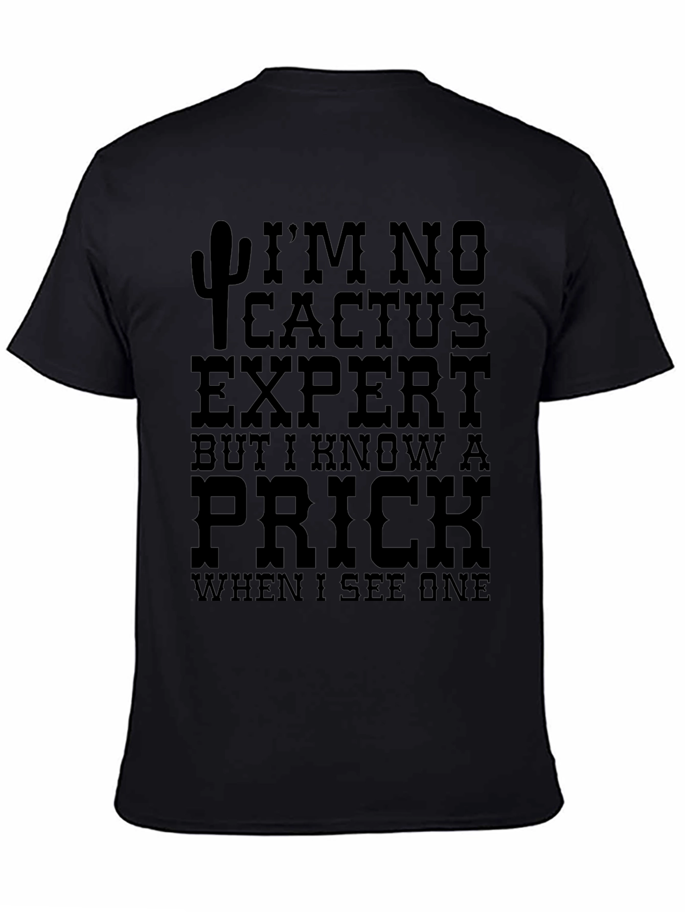 Im No Cactus Expert Mens Graphic Tee