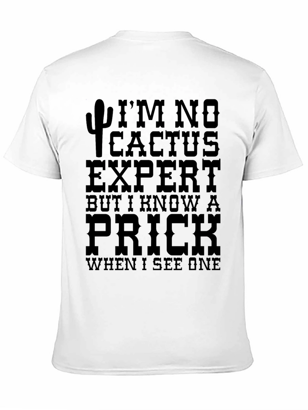 Im No Cactus Expert Mens Graphic Tee