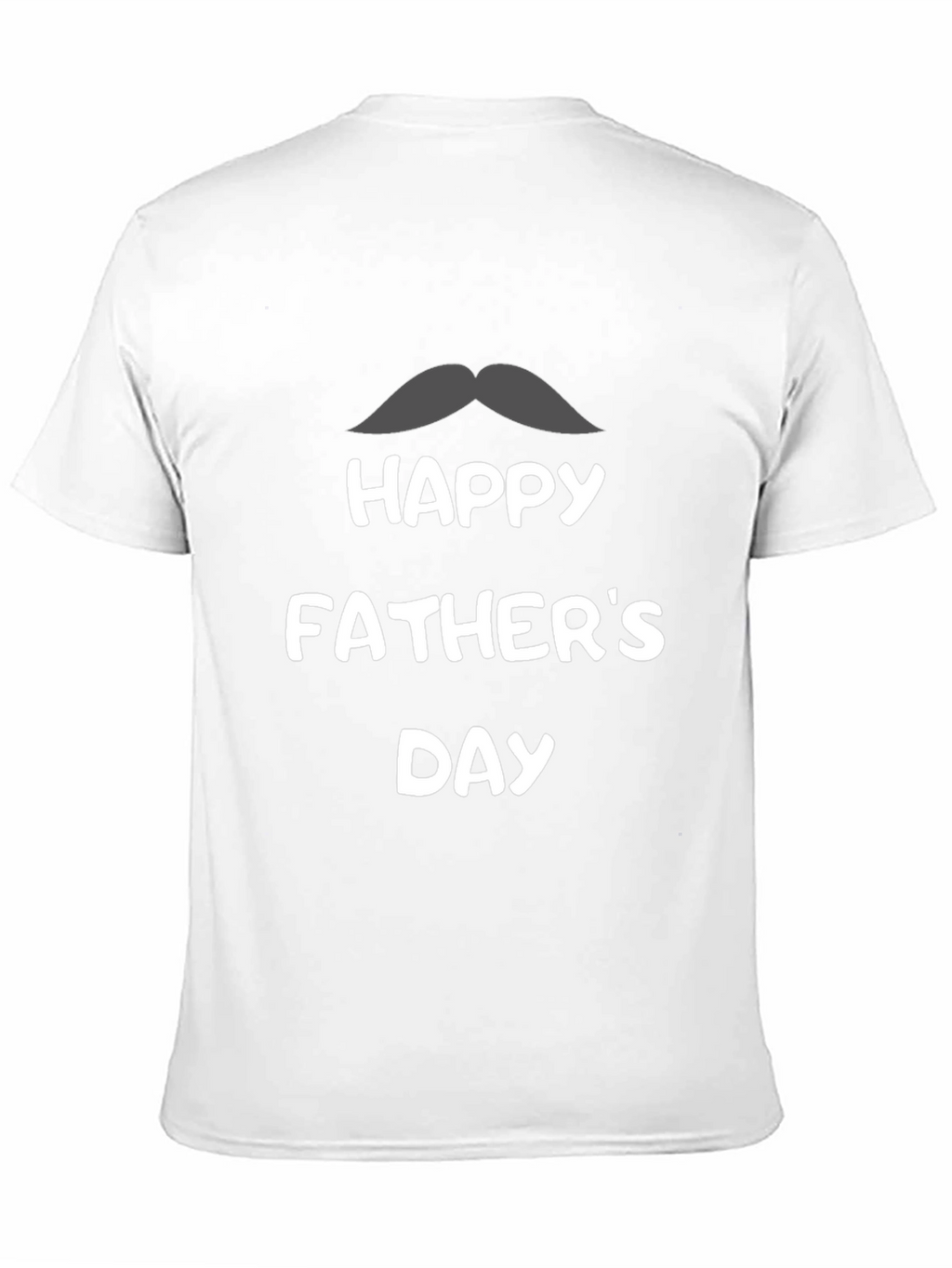 Happy Fathers Day Mustache T-Shirt