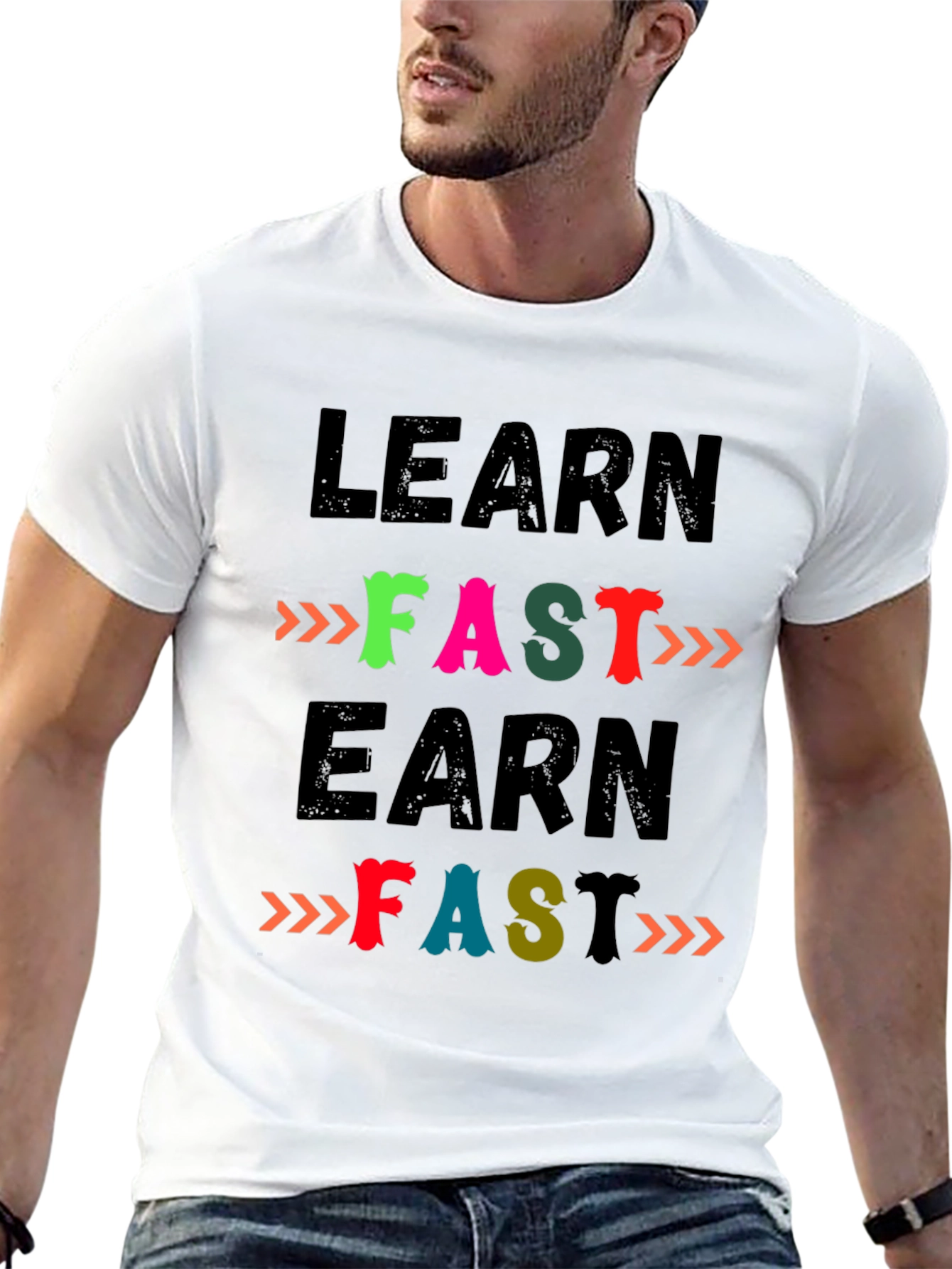 Learn Fast Earn Fast T-Shirt