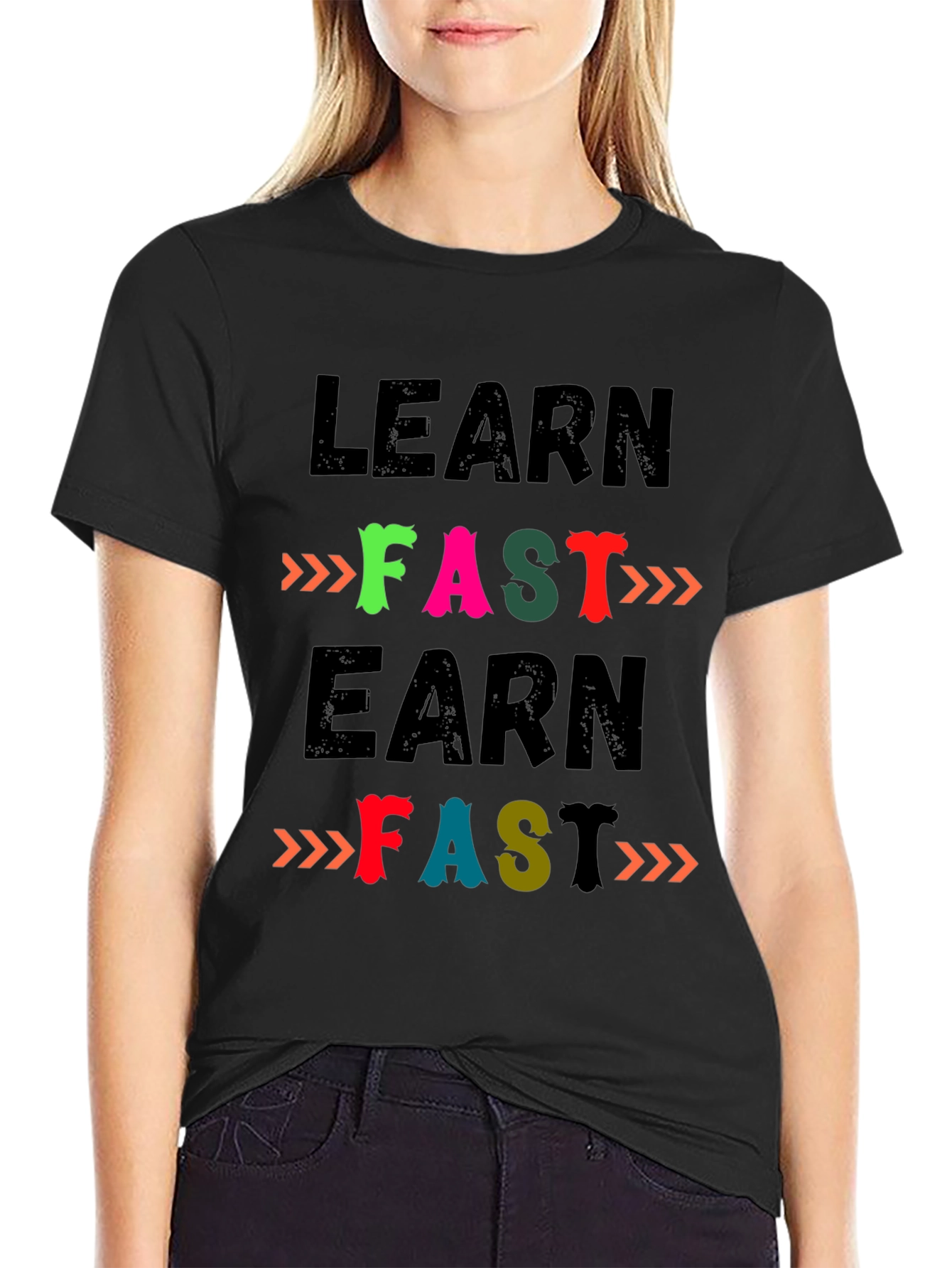 Learn Fast Earn Fast T-Shirt