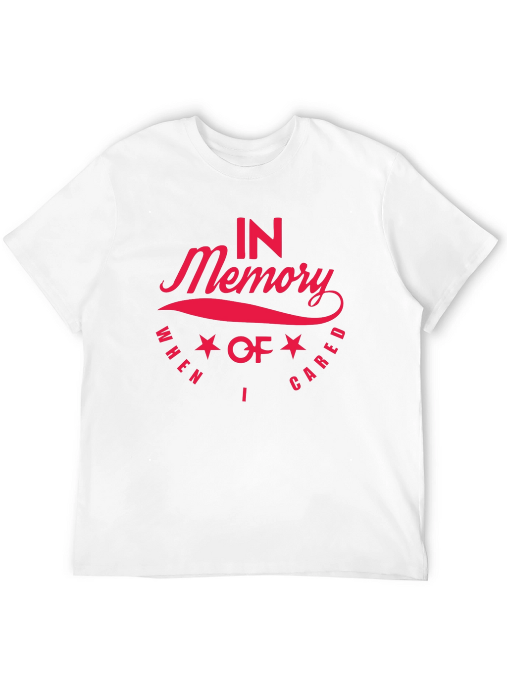 In Memory Of I Cared Tee