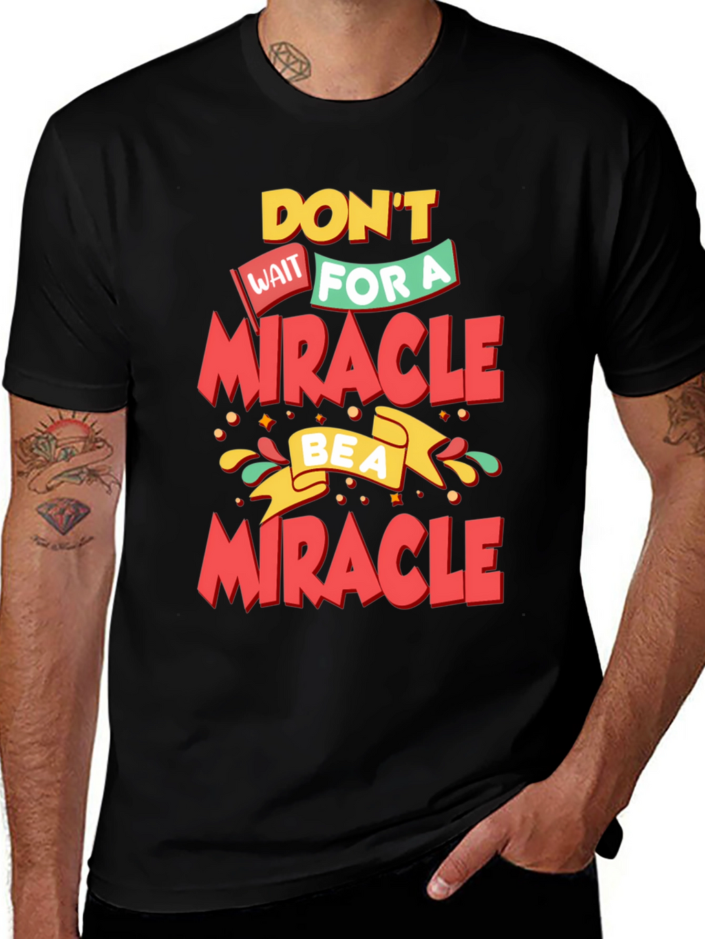 Inspirational Be a Miracle Graphic T-Shirt
