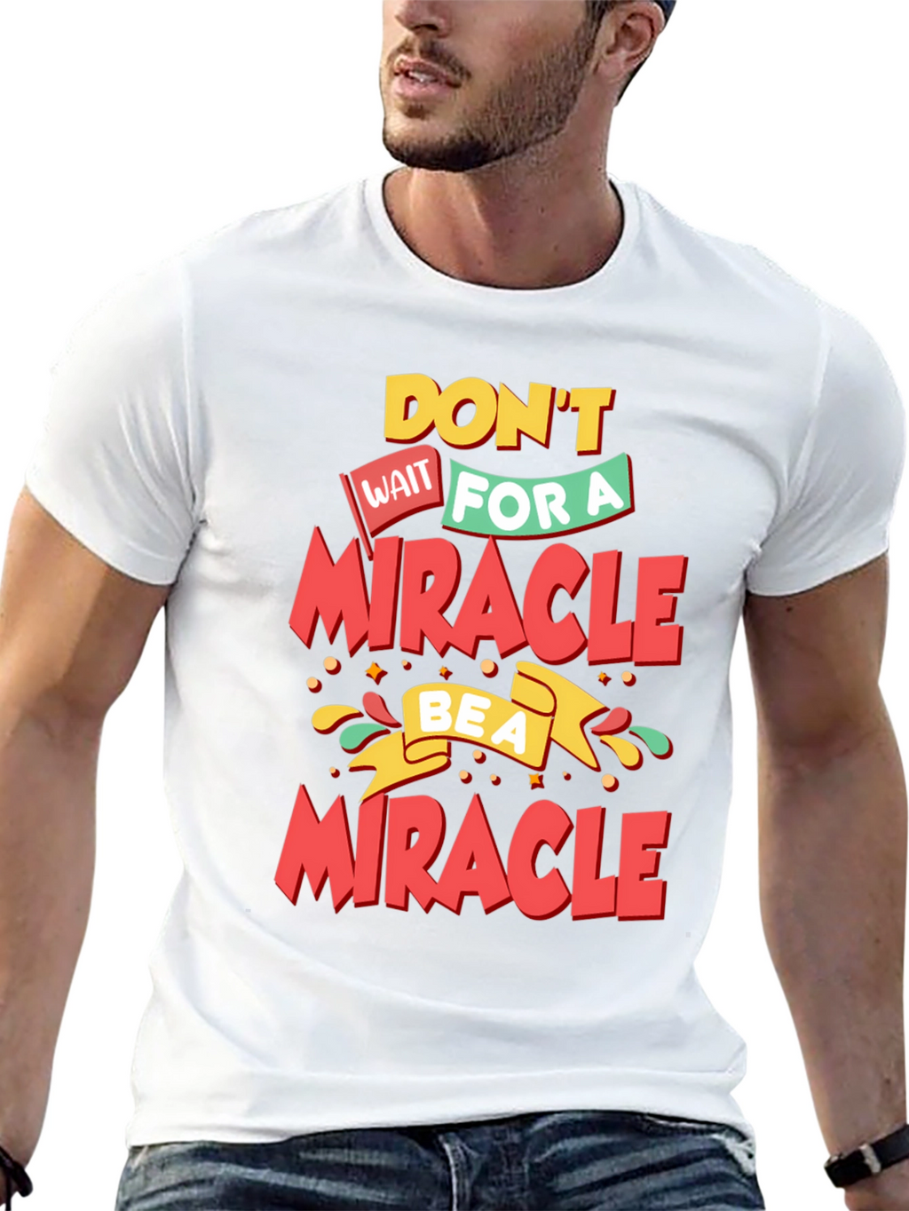Inspirational Be a Miracle Graphic T-Shirt