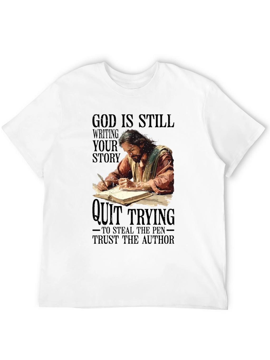 God Is Still Writing Your Story T-Shirt
