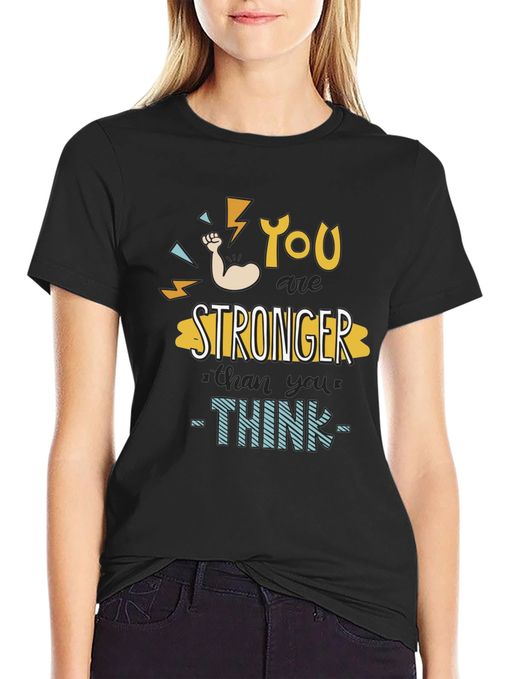 You Are Stronger Than You Think T-Shirt