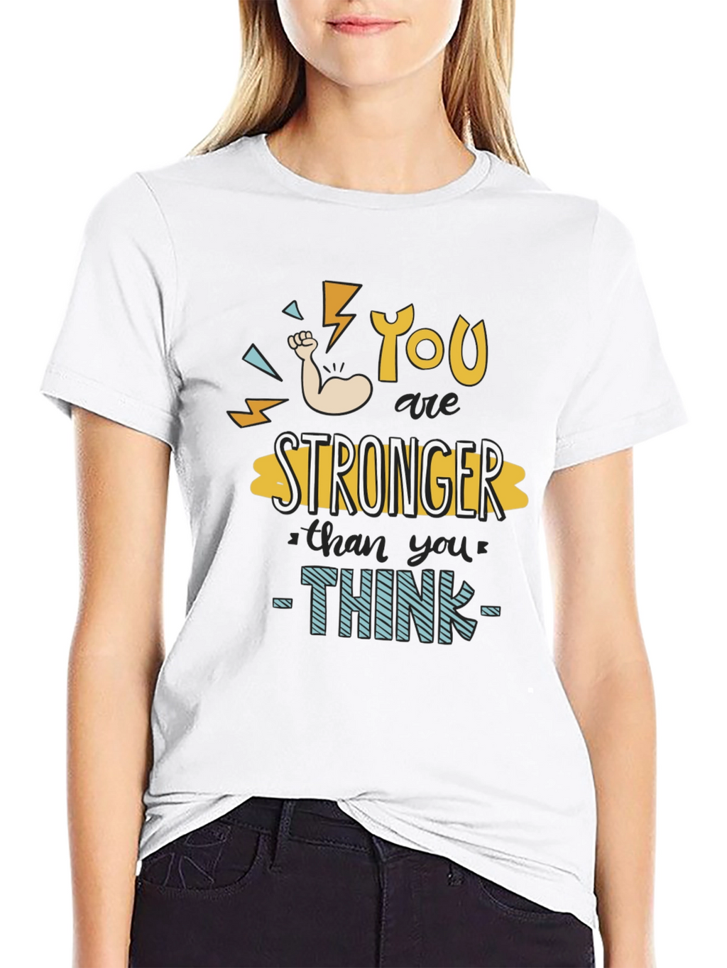 You Are Stronger Than You Think T-Shirt