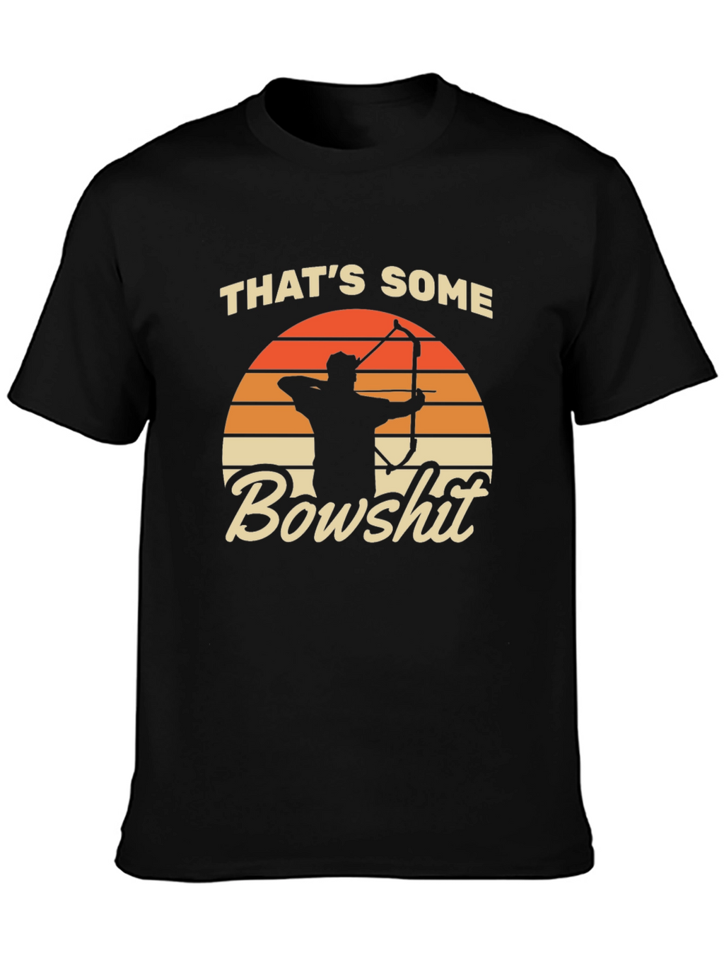 Thats Some Bowshit T-Shirt