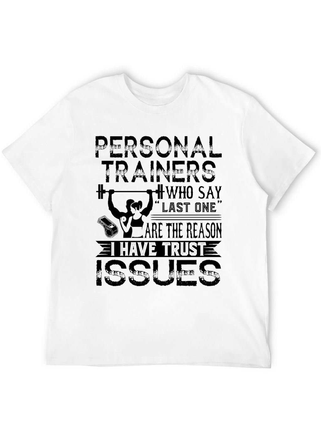 Funny Personal Trainer Trust Issues T-Shirt