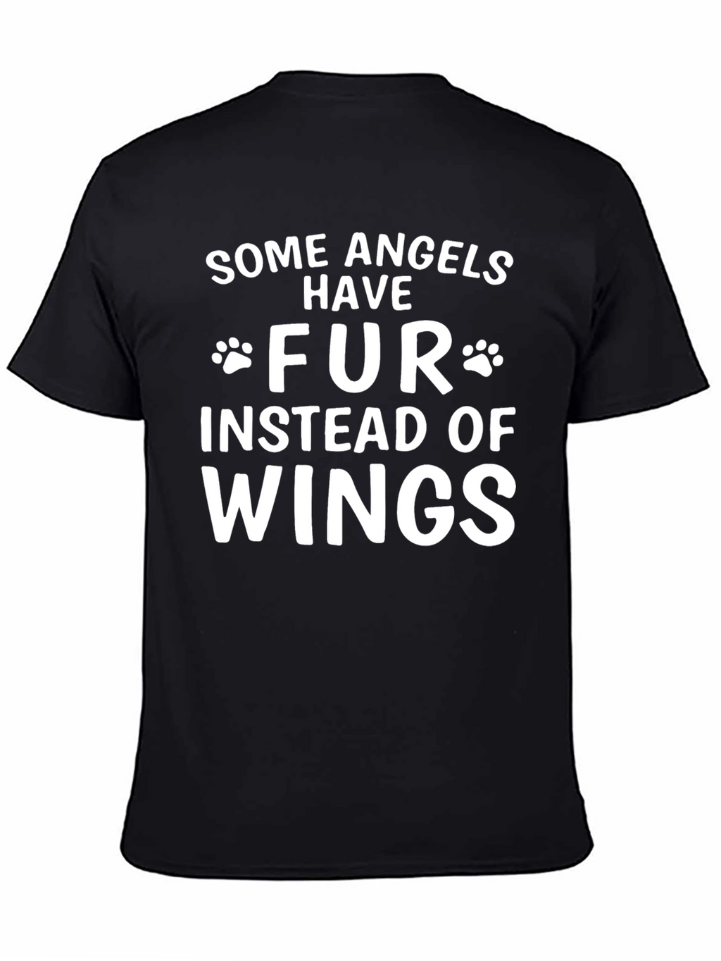 Some Angels Have Fur T-Shirt - Dog Lover Tee