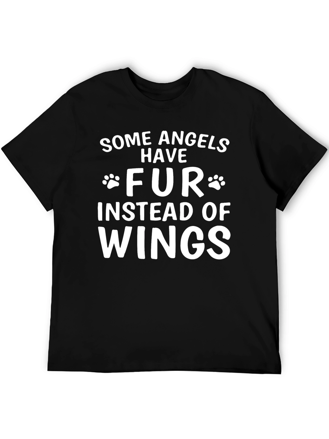 Some Angels Have Fur T-Shirt - Dog Lover Tee