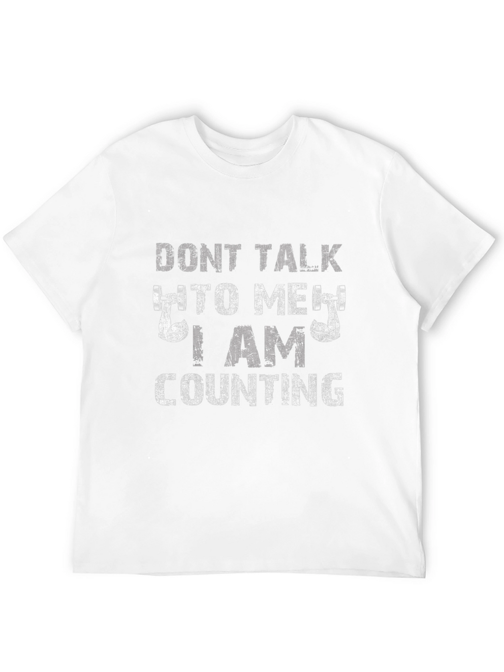 Dont Talk To Me I Am Counting Gym T-Shirt