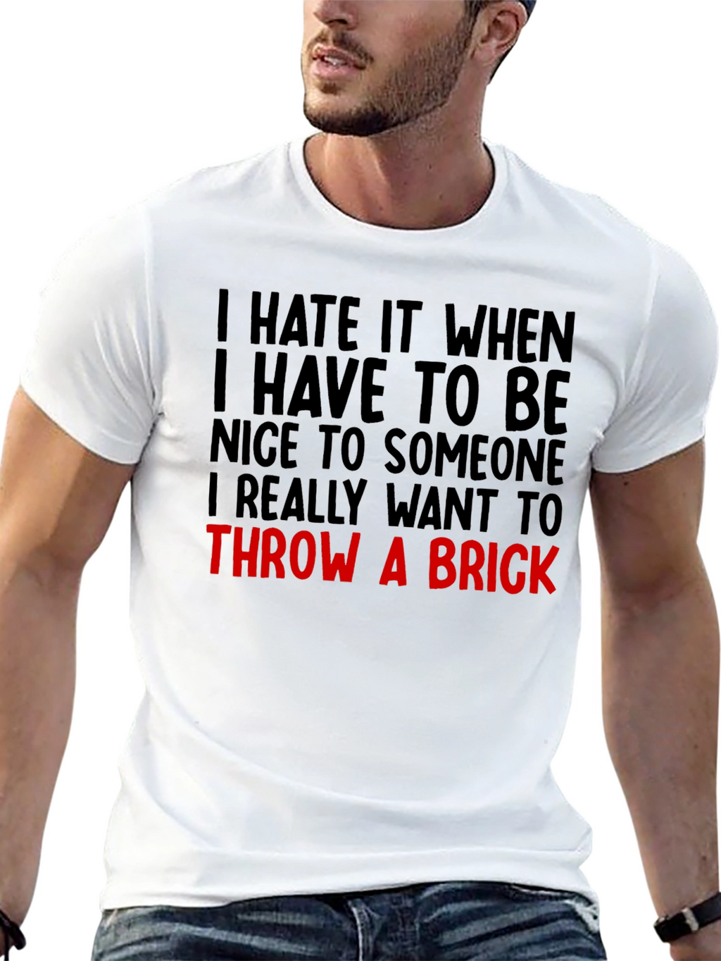 Funny Graphic Tee: Throw a Brick Sarcastic T-Shirt
