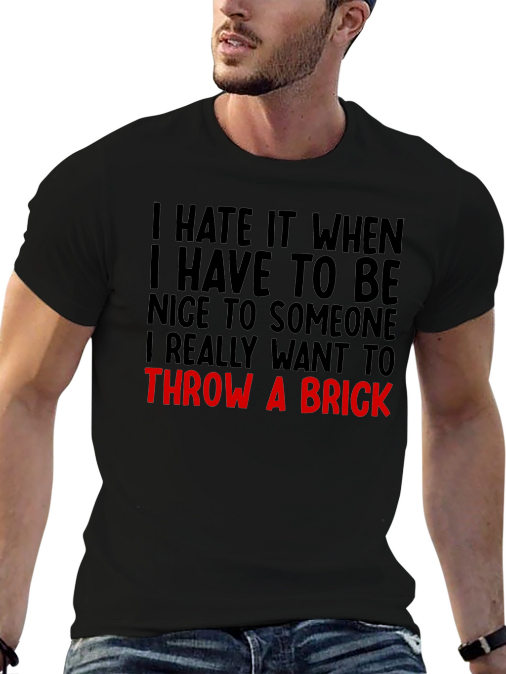 Funny Graphic Tee: Throw a Brick Sarcastic T-Shirt